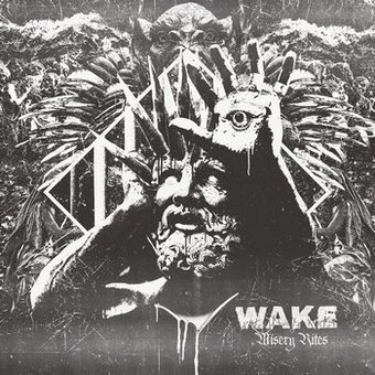 Wake - Misery Rites (2018) Album Info
