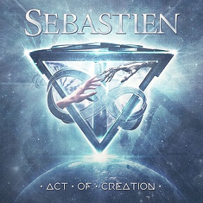 Sebastien - Act Of Creation (2018) Album Info