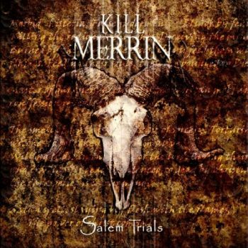 Kill Merrin - Salem Trials (2018) Album Info