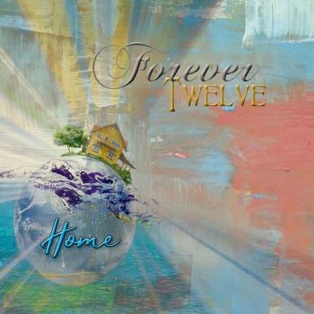 Forever Twelve - Home (2017) Album Info