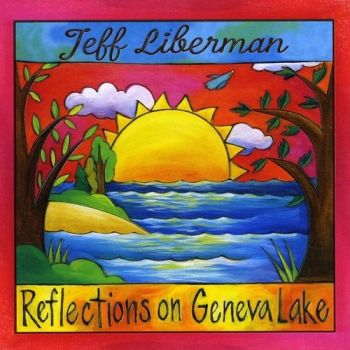 Jeff Liberman - Reflections On Geneva Lake (2017) Album Info