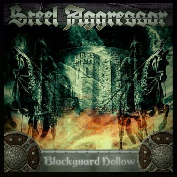 Steel Aggressor - Blackguard Hollow (2017) Album Info