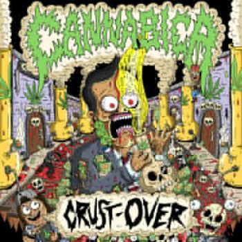 Cannabica - Crust-Over (2018) Album Info