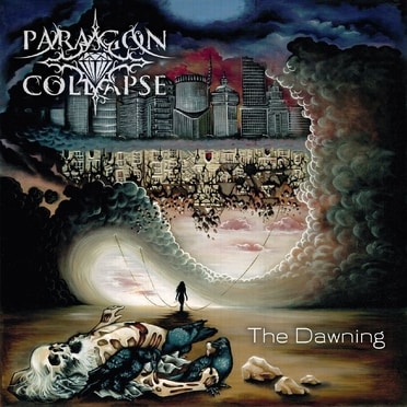 Paragon Collapse - The Dawning (2018) Album Info