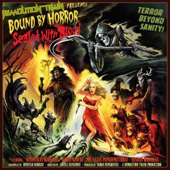 Demolition Train - Bound By Horror, Sealed With Blood (2017) Album Info