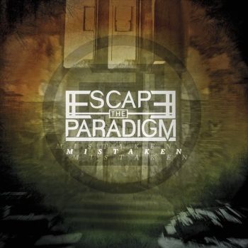 Escape the Paradigm - Mistaken (2018) Album Info