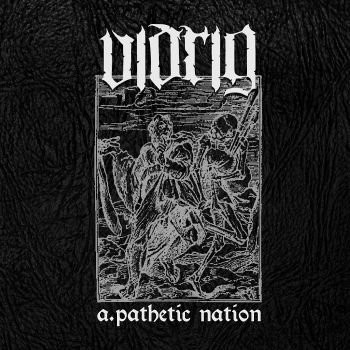 Vidrig - A.Pathetic Nation (2018)