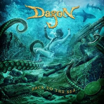 Dagon - Back To The Sea (2018) Album Info
