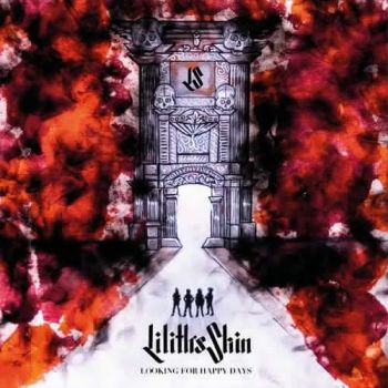 Lilith's Skin - Looking For Happy Days (2018) Album Info