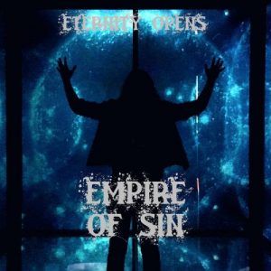 Eternity Opens  Empire of Sin (2018)