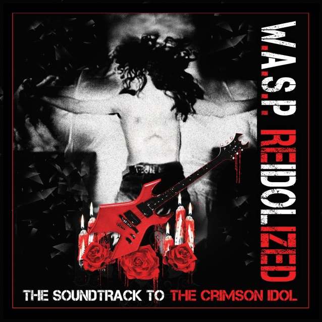 W.A.S.P. - ReIdolized (The Soundtrack to the Crimson Idol) (2018) Album Info