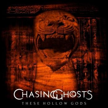 Chasing Ghosts - These Hollow Gods (2018) Album Info