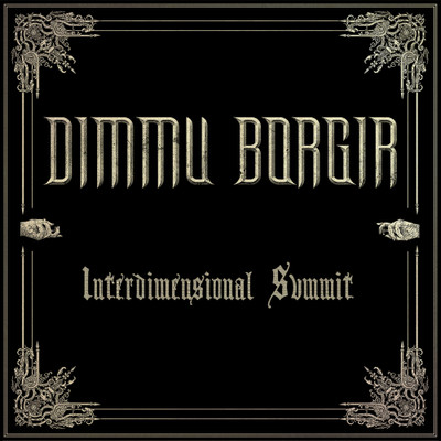 Dimmu Borgir - Interdimensional Summit (2018)