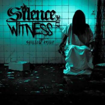 Silence The Witness - Shallow Grave (2018)