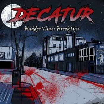Decatur - Badder Than Brooklyn (2017) Album Info