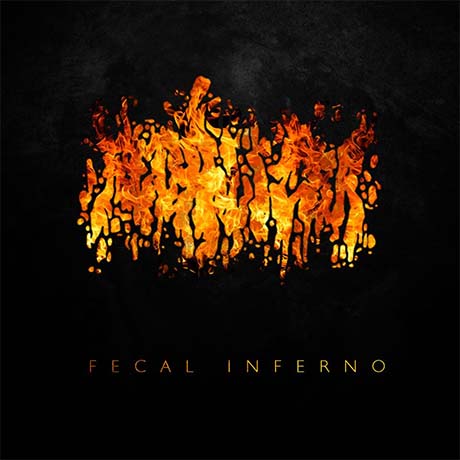 Fecalizer - Fecal Inferno (2018) Album Info