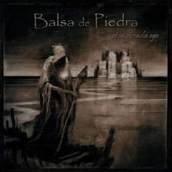 Balsa De Piedra - Et In Arcadia Ego (2018) Album Info