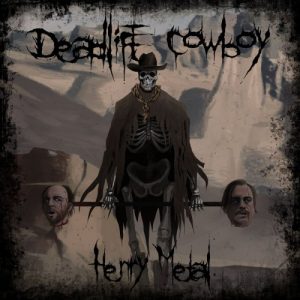 Henry Metal  Deadlift Cowboy (2018) Album Info