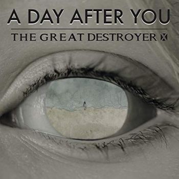 The Great Destroyer X - A Day After You (2018) Album Info