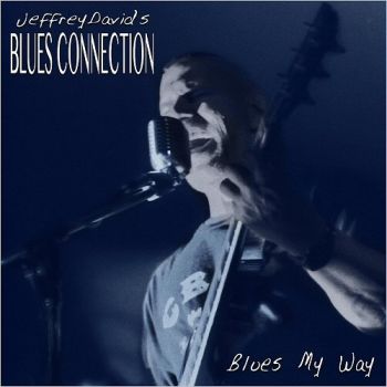 Jeffrey David's Blues Connection - Blues My Way (2018)