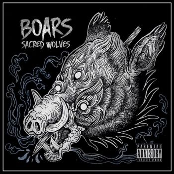 Sacred Wolves - Boars (2018)