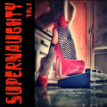 Supernaughty - Vol. 1 (2018)
