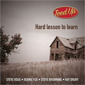 Teed Up - Hard Lesson To Learn (2018) Album Info
