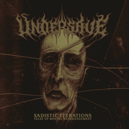 Undersave - Sadistic Iterations... Tales of Mental Rearrangement (2018) Album Info