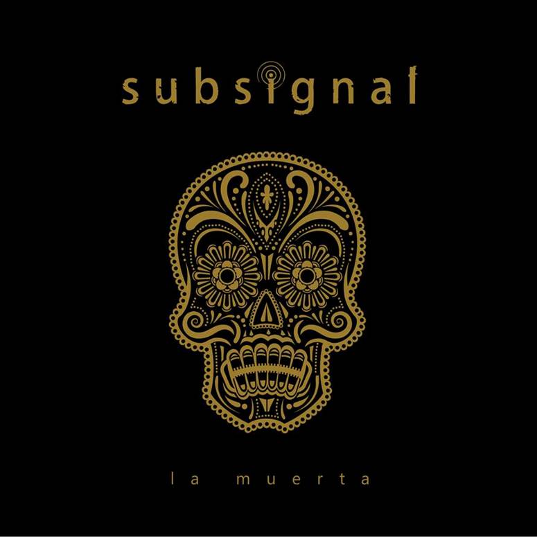 Subsignal - La Muerta (2018)