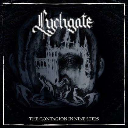 Lychgate - The Contagion in Nine Steps (2018)