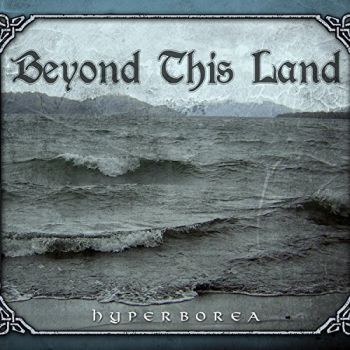 Beyond This Land - Hyperborea (2018) Album Info