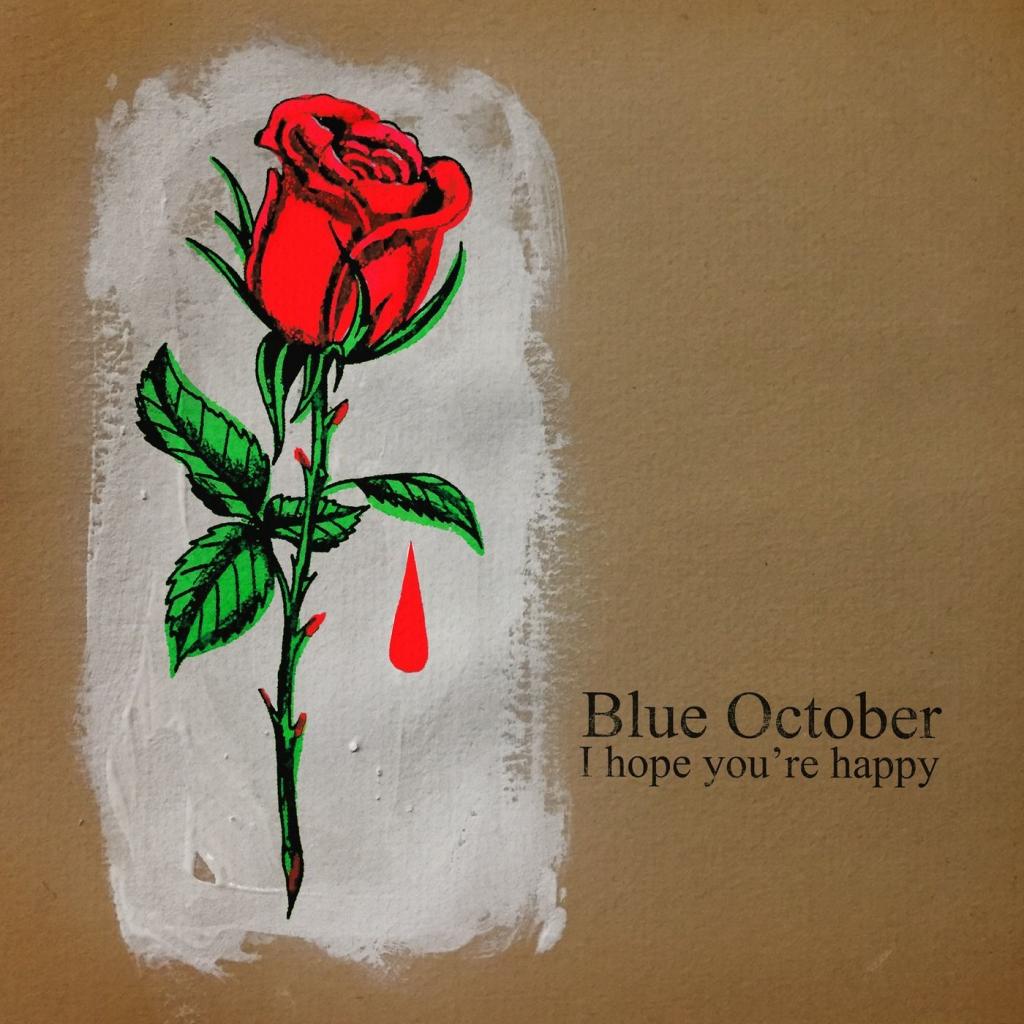 Blue October - I Hope You're Happy (2018)