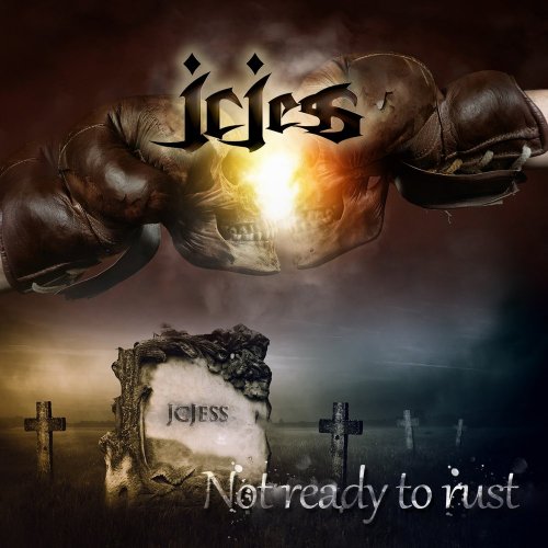 J.C.Jess - Not Ready To Rust (2018) Album Info