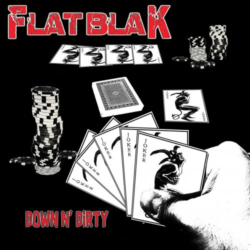 Flat Blak - Down N' Dirty (2018)