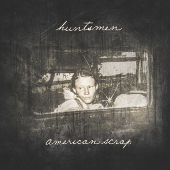 Huntsmen - American Scrap (2018) Album Info