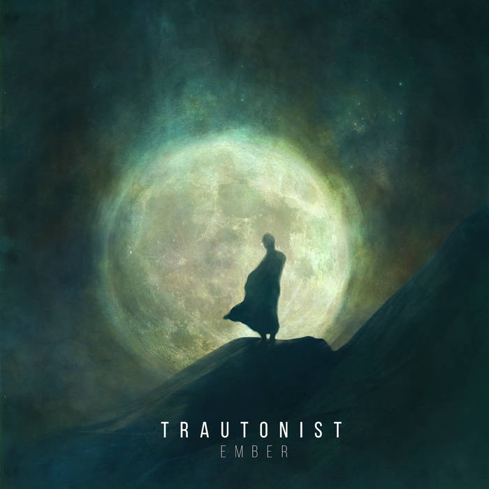 Trautonist - Ember (2018) Album Info