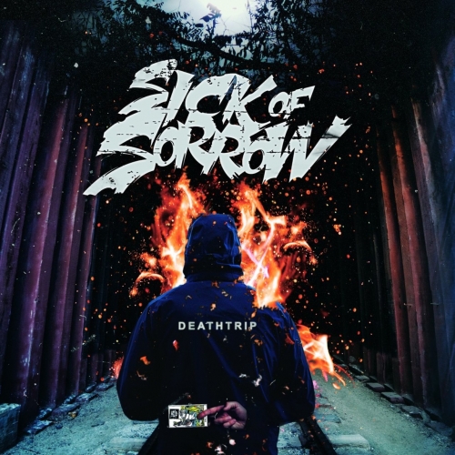 Sick Of Sorrow - Deathtrip (2018) Album Info