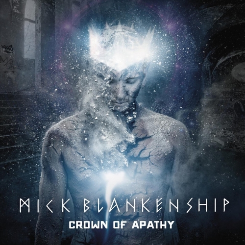 Mick Blankenship - Crown of Apathy (2018)