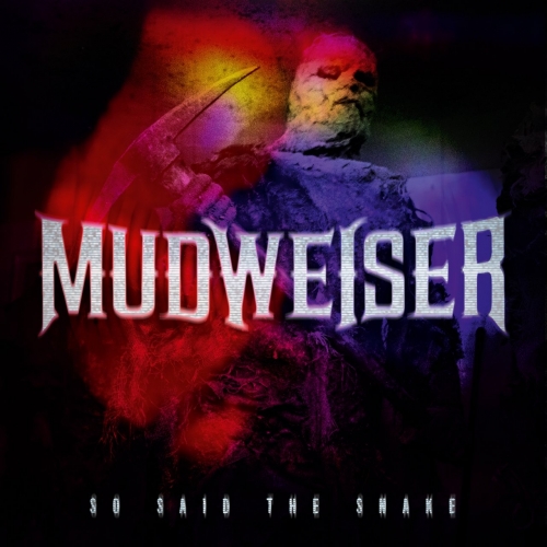 Mudweiser - So Said the Snake (2018) Album Info