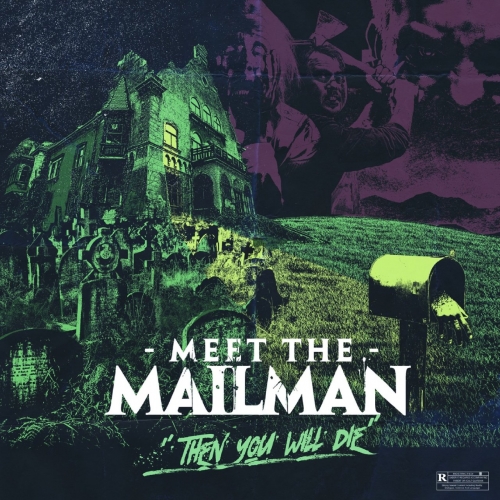 Meet the Mailman - Then You Will Die (2018) Album Info