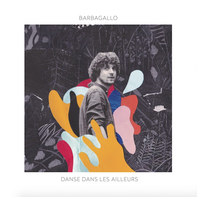 Barbagallo - Danse Dans Les Ailleurs (2018)