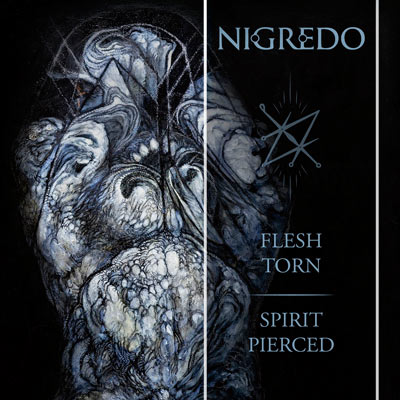 Nigredo - Flesh Torn - Spirit Pierced (2018)