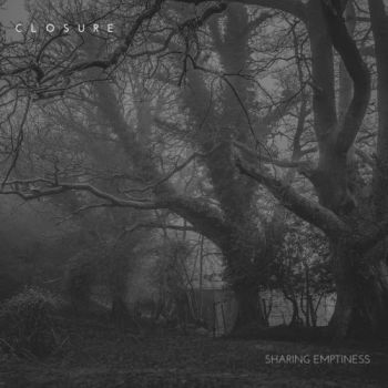 Closure - Sharing Emptiness (2018)