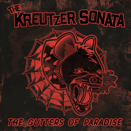 The Kreutzer Sonata - The Gutters of Paradise (2018) Album Info