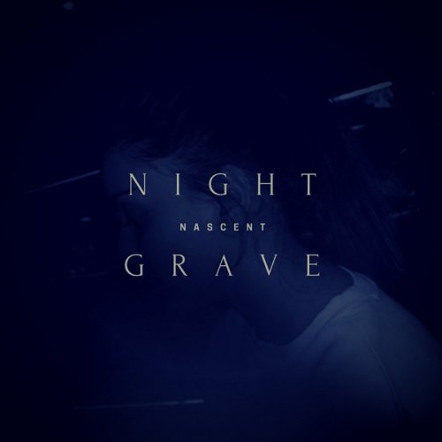 Nightgrave - Nascent (2018)