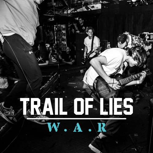 Trail Of Lies - W.A.R (2018) Album Info