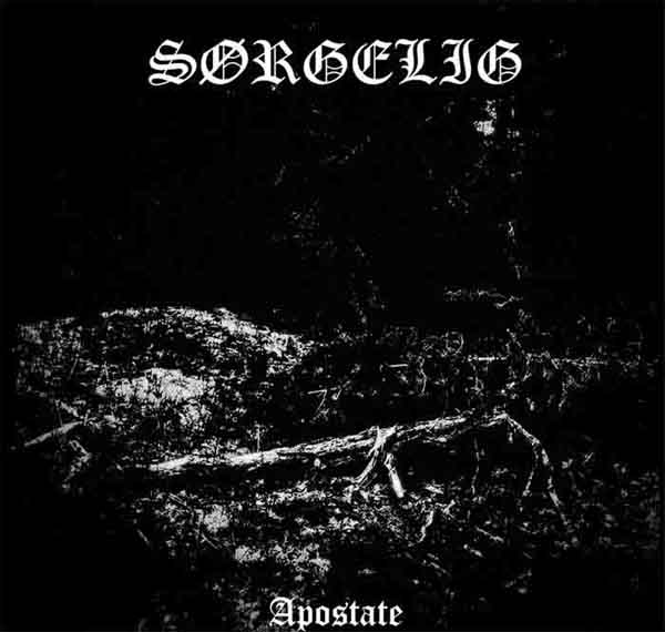 S&#248;rgelig - Apostate (2018) Album Info