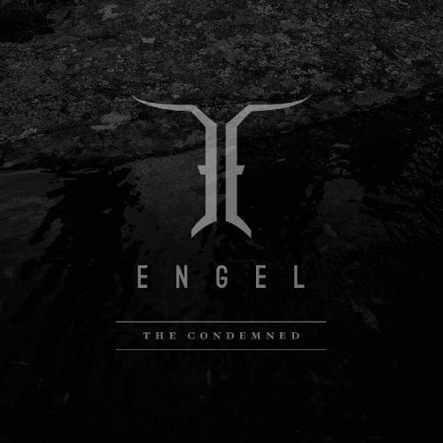 Engel - The Condemned (Single) (2018) Album Info