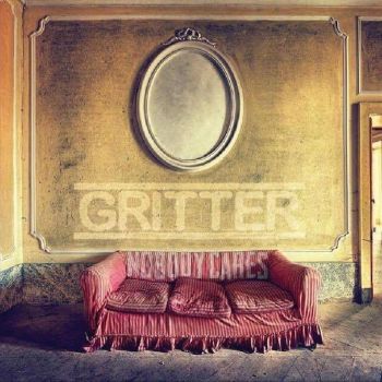 Gritter - Nobody Cares (2018)