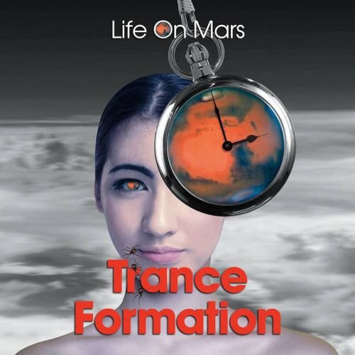 Life On Mars - Trance Formation (2018) Album Info